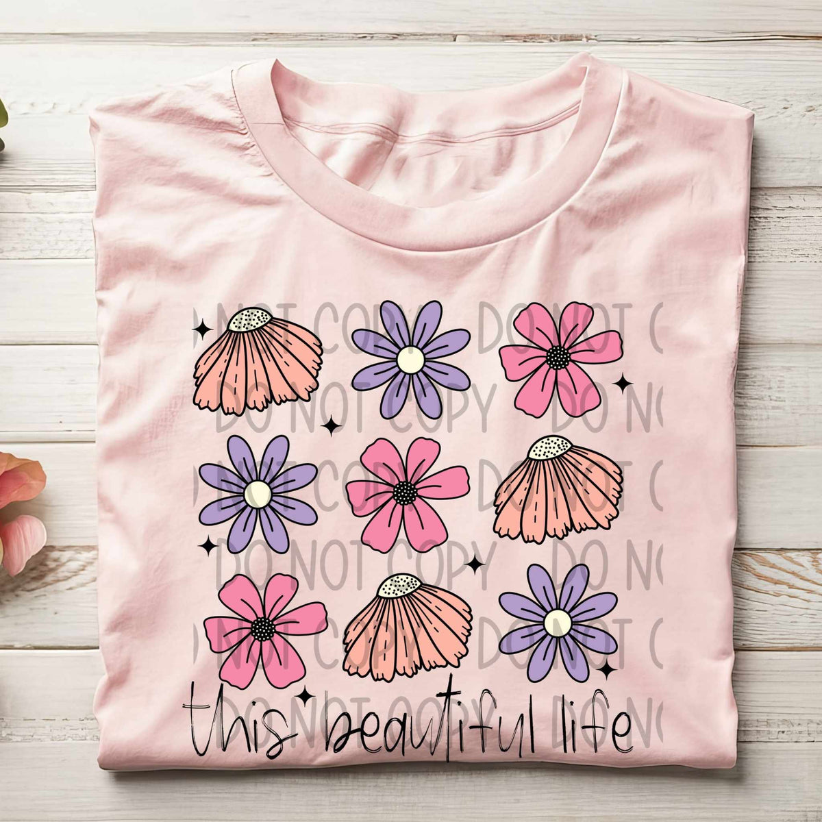 This beautiful life flowers (SW) 32629 DTF transfer