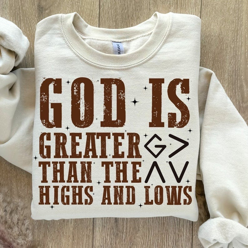 God is greater than the highs and lows 52002 DTF transfer