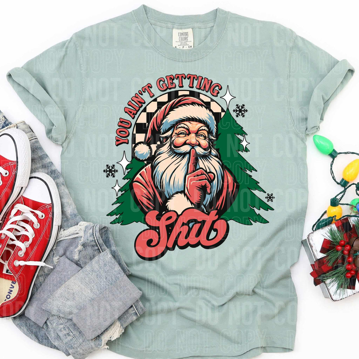 You Ain’t Gettin Shit Santa SBB DTF transfer