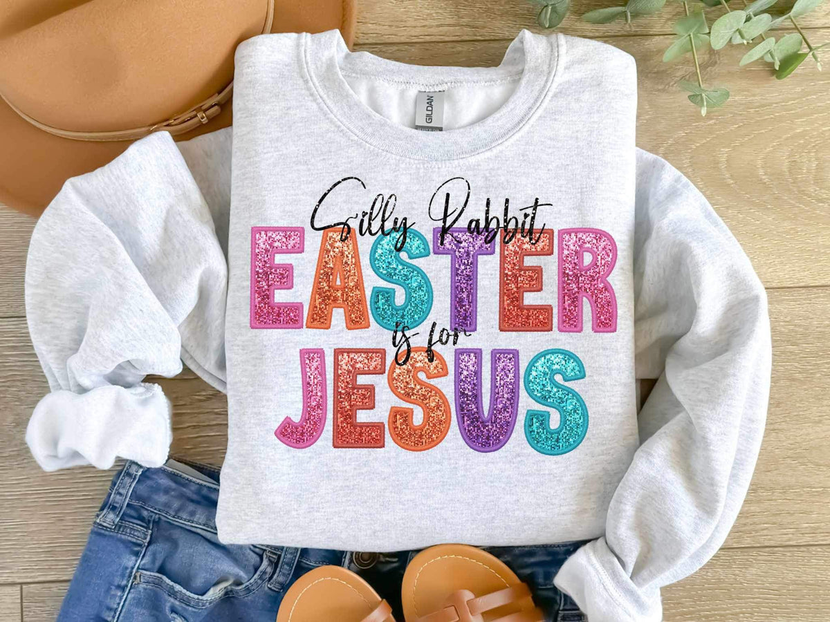 Silly rabbit easter is for jesus sequin (WSB) 23679 DTF transfer