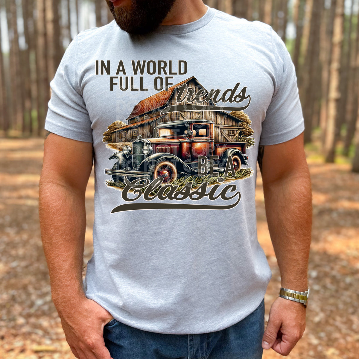 In a world full of trends be a classic (DD) 32746 DTF transfer