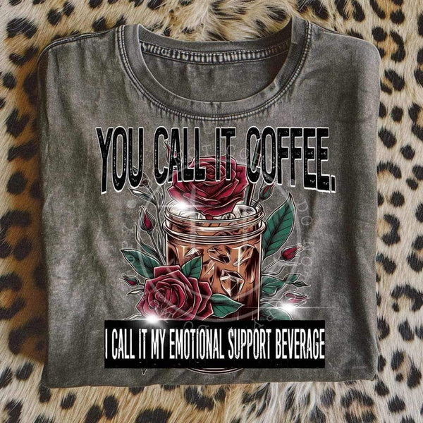 You call it coffee i call it my emotional support beverage (LYTTLE) 23730 DTF transfer