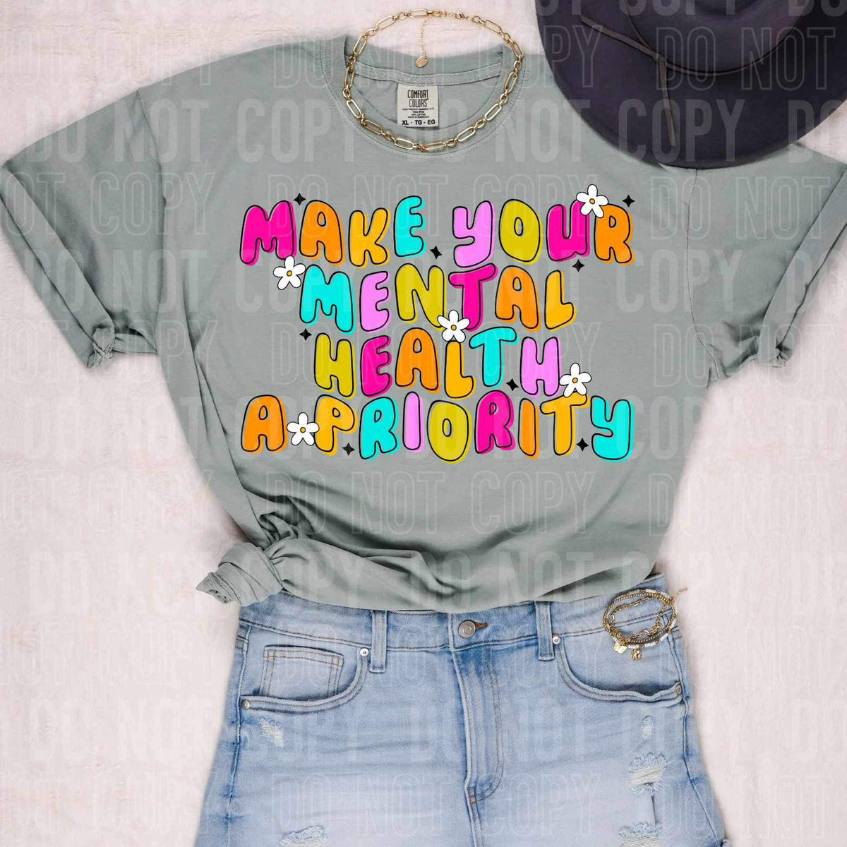 Make your mental health priority (SWB) 23738 DTF transfer