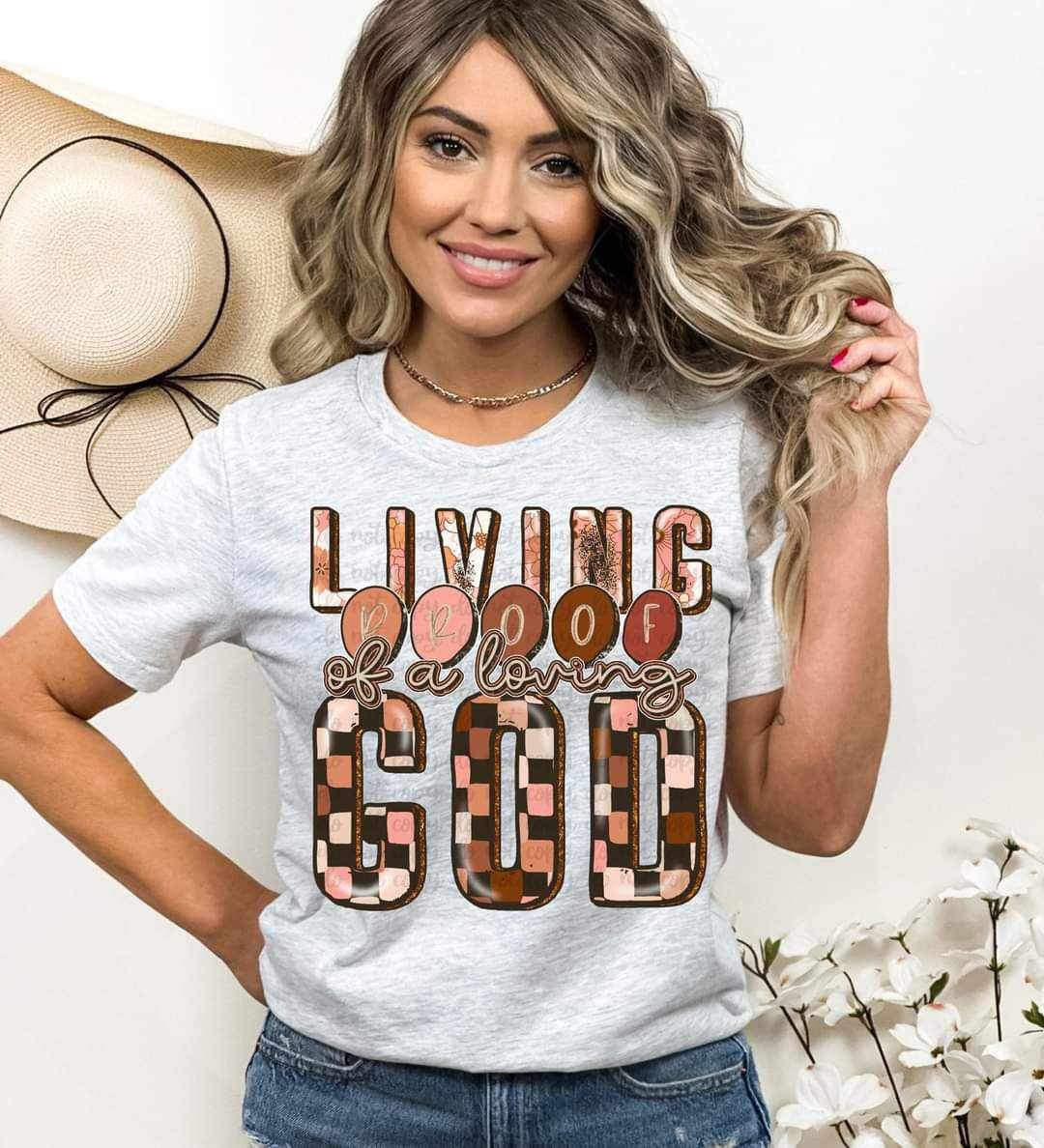Living proof of a loving god 23750 DTF transfer