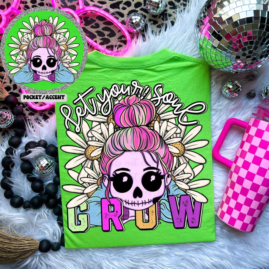 Let your soul grow FRONT 32810 DTF transfer