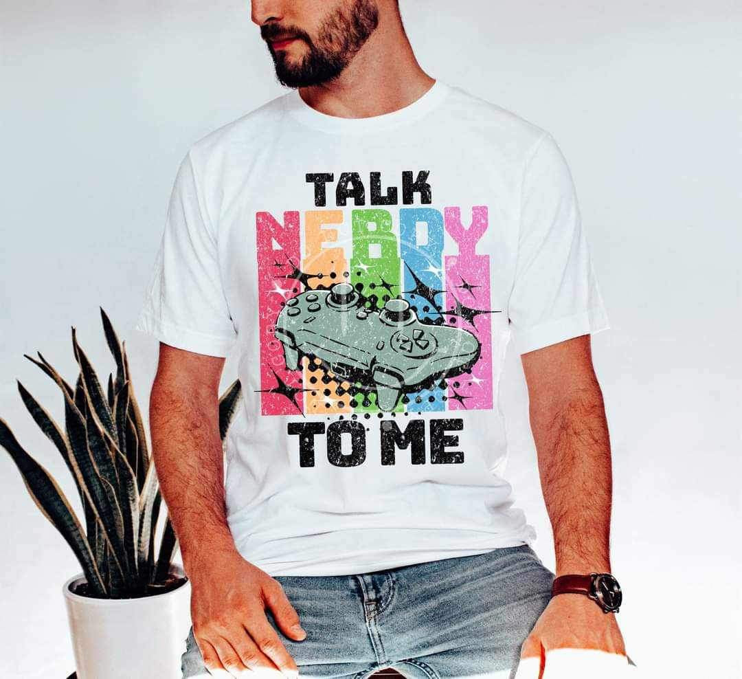 Talk nerdy to me game controller black font (LYTTLE) 23809 DTF transfer