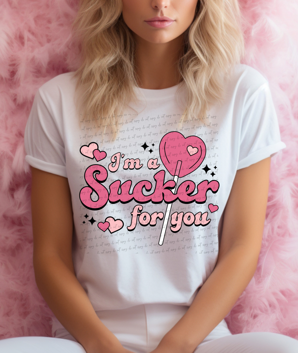 Im a sucker for you 56335 DTF transfers