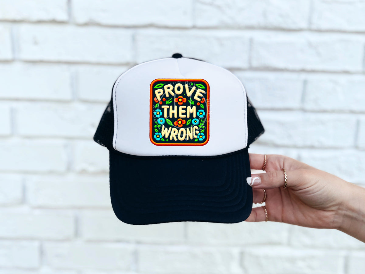 Prove them wrong hat patch 32894 DTF transfer