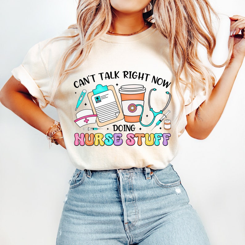 Can’t talk right now doing hot nurse stuff 33032 DTF transfer