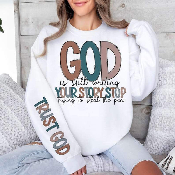 God is still writing your story stop trying to steal the pen neutrals FRONT 23944 DTF transfer