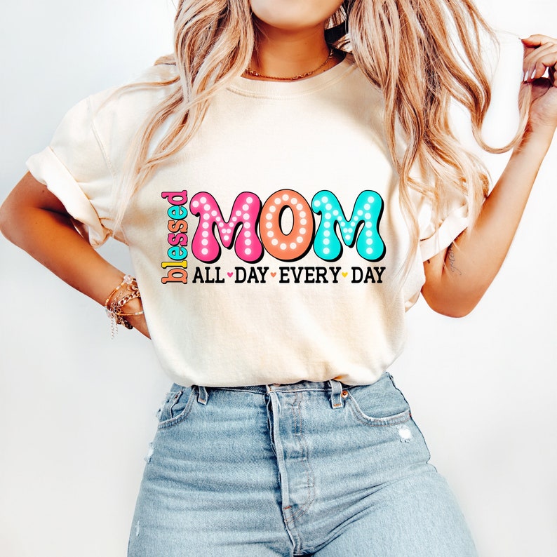 Blessed mom all day every day 33011 DTF transfer