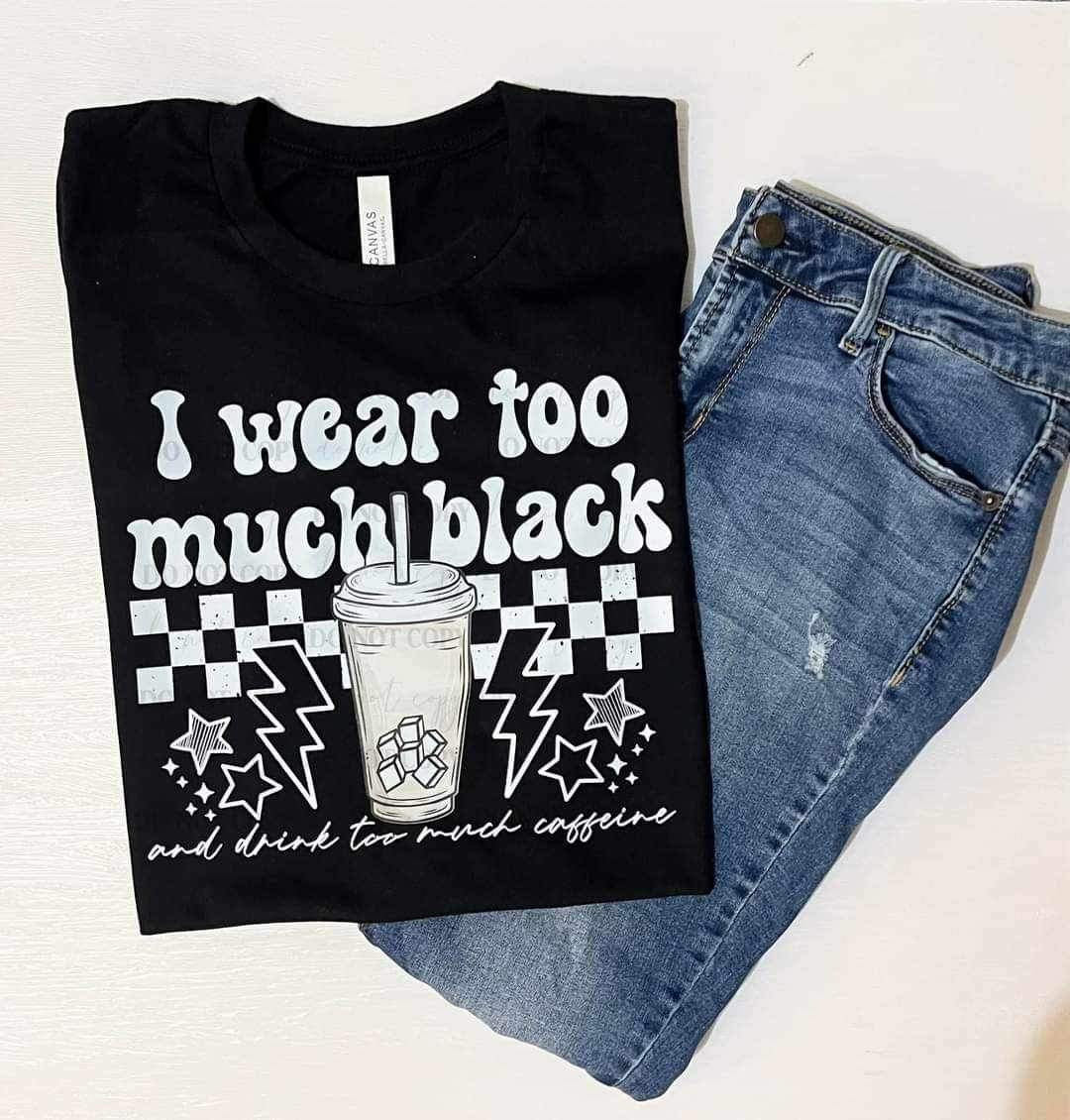 I wear too much black (CSC) 23978 DTF transfer
