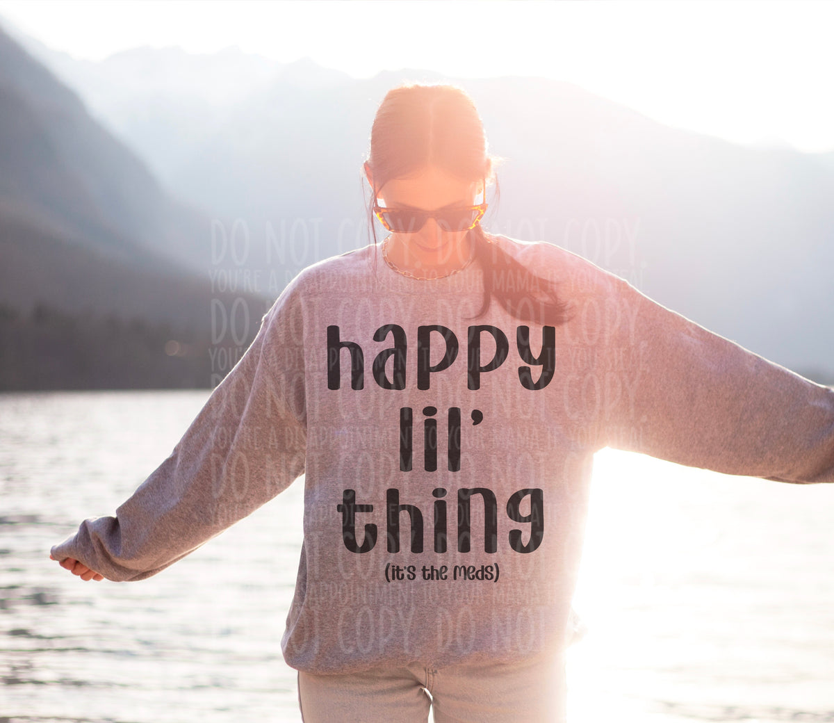 Happy lil thing it’s the meds (MMD) 33061 DTF transfer