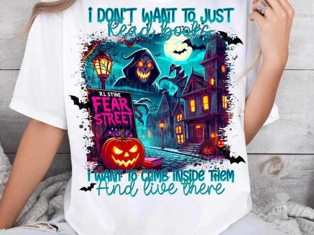 I dont want to just read books i want to climb inside them and live there 24005 DTF transfer