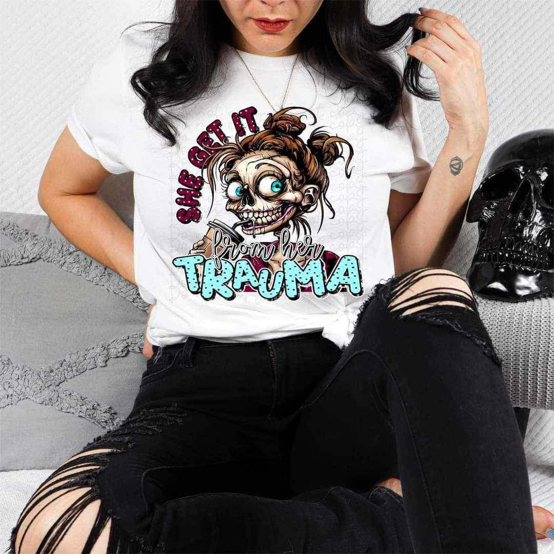 She get it from her trauma 24105 DTF transfer