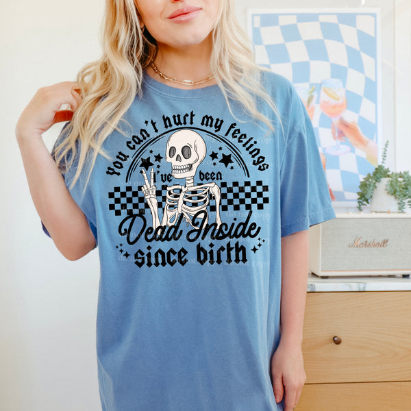 You can’t hurt my feelings I’ve been dead since birth BLACK FONT (CSC) 33184 DTF transfer