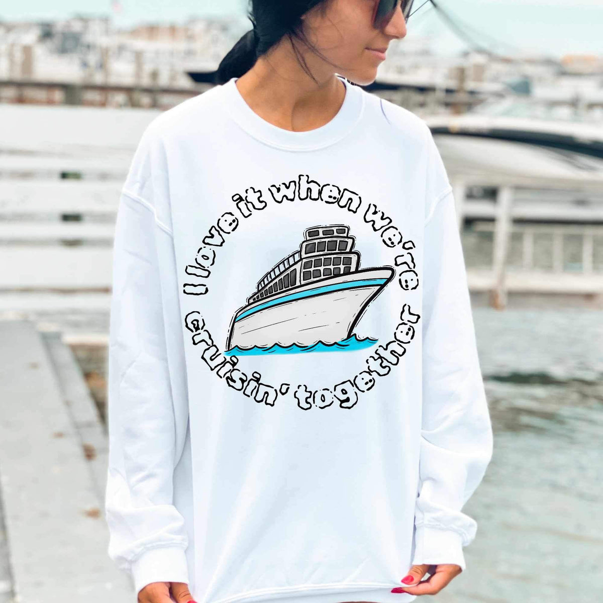 I love it when we’re cruisin together ship (CITY) 24232 DTF transfer