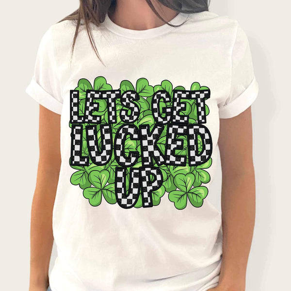 Lets get lucked up clover background (CITY) 24211 DTF transfer