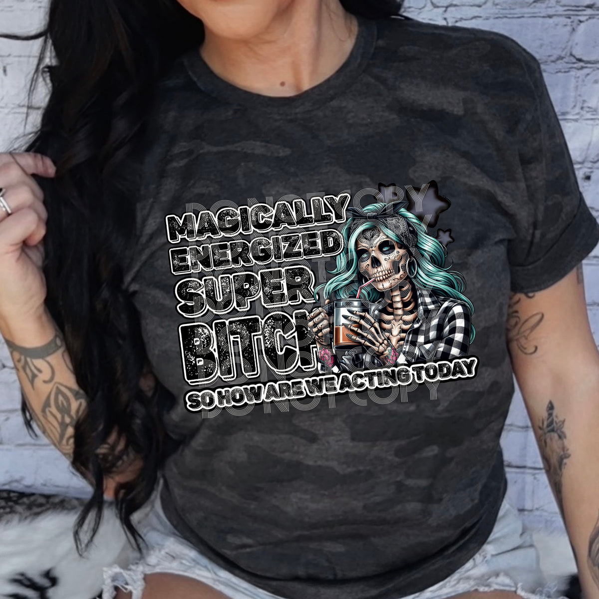 Magically energized super bitch so how are we acting today (RHD) 33405 DTF transfer