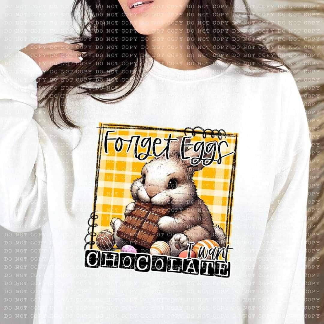Forget eggs i want chocolate (ECHT) 24523 DTF transfer