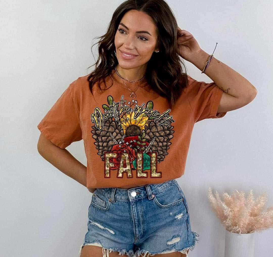 Don’t be afraid to fall (pine cones and flowers) 11348 DTF TRANSFER