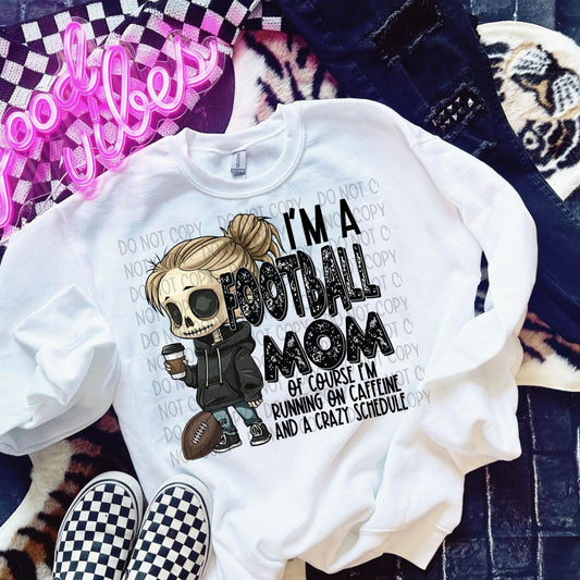 I’m a football mom skellie (SWD) 33572 DTF transfer