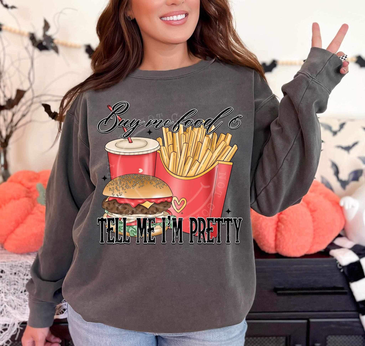 Buy me food and tell me I’m pretty (LYTTLE) 24706 DTF transfer