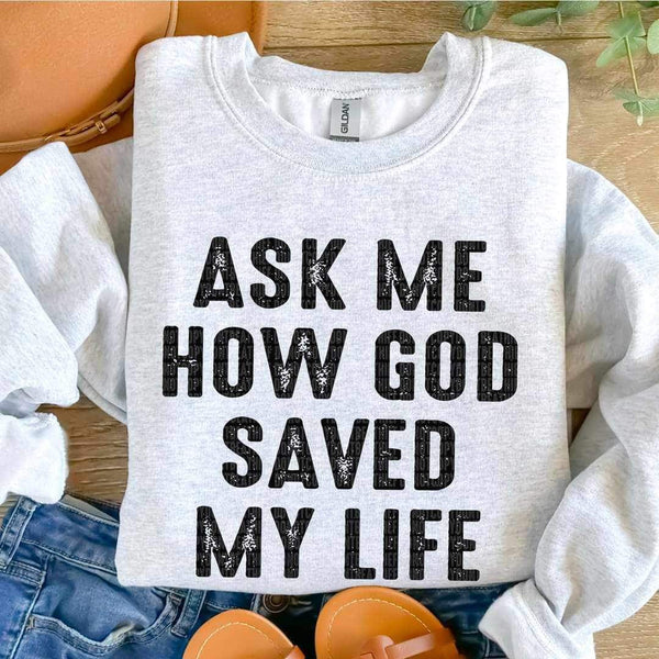 Ask me how God saved my life 24712 DTF transfer