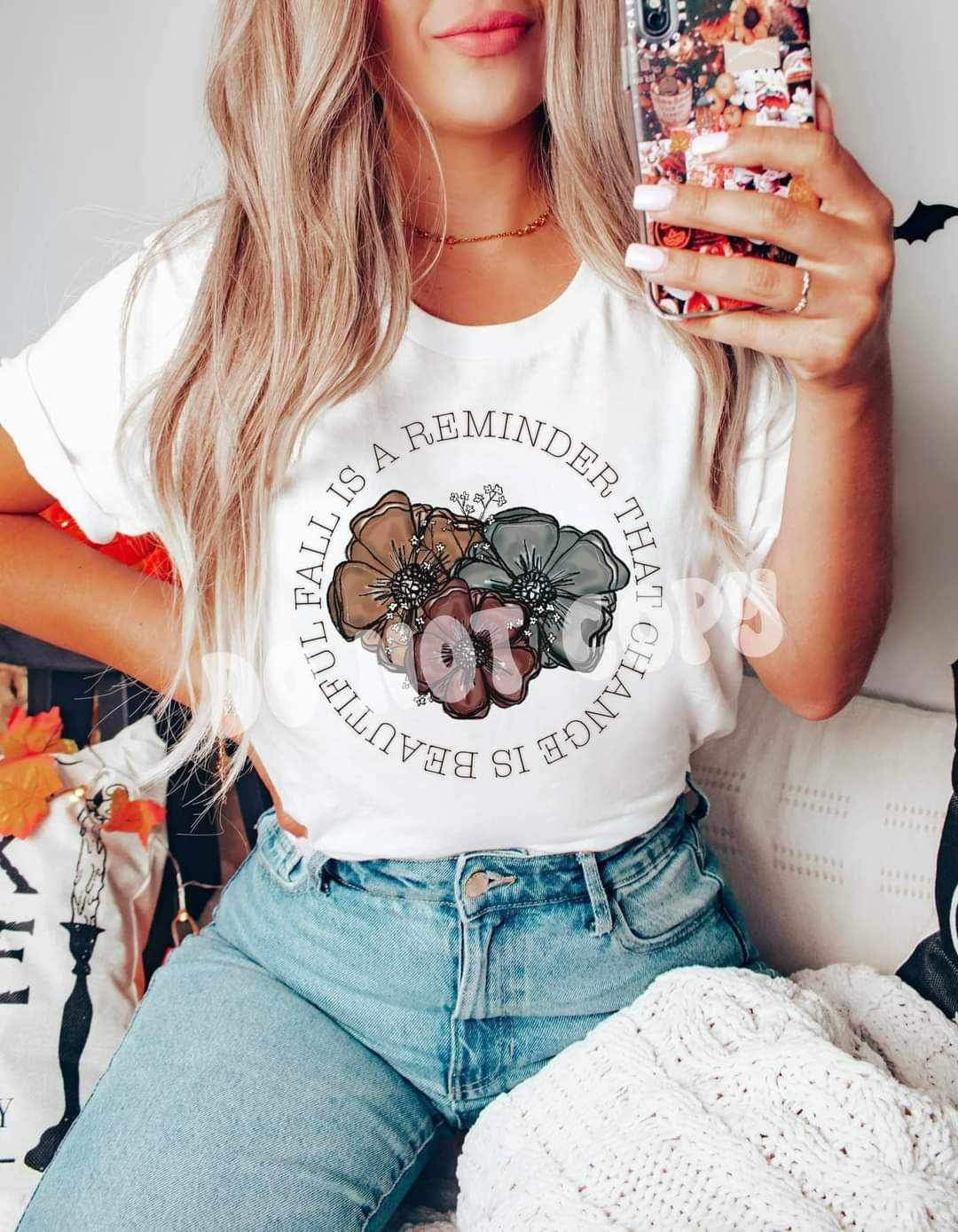 Fall is a reminder that change is beautiful (circle with flowers) 11573 DTF TRANSFER