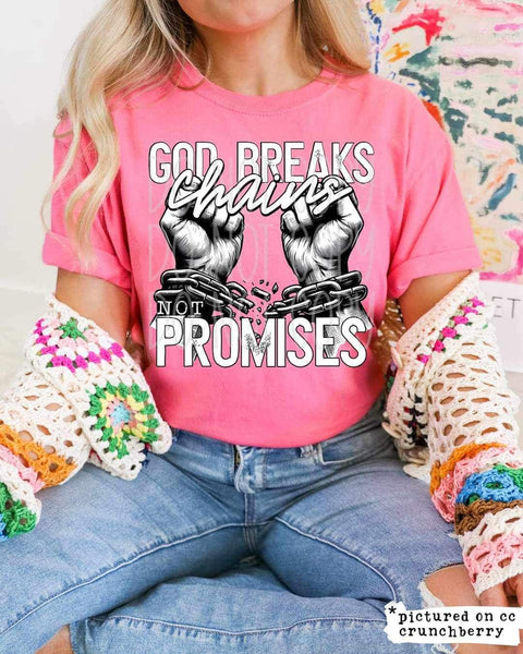 God breaks chains not promises  24733 DTF transfer