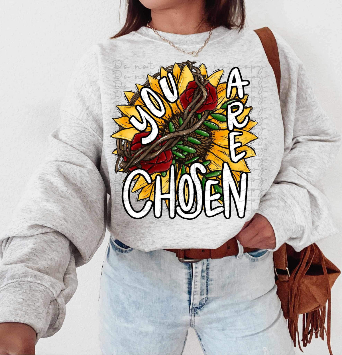 You are chose (sunflower, roses, crown of thorns) 11545 DTF TRANSFER