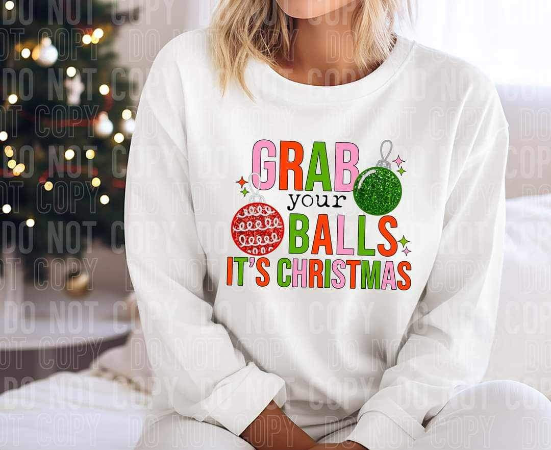 Grab your balls its Christmas with ornaments 11813 DTF transfer