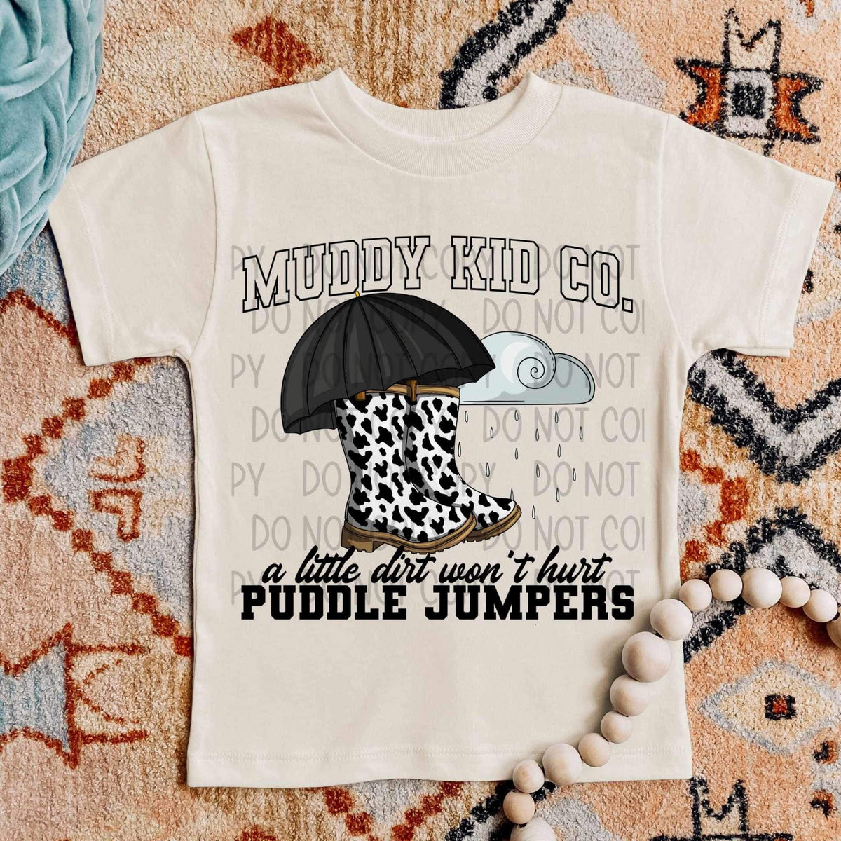 Muddy kid co a little dirt wont hurt puddle jumpers (SWD) 24907 DTF transfer