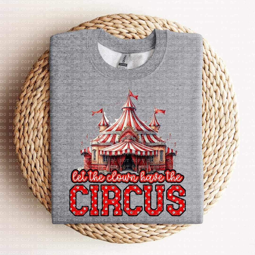 Let the clown have thr circus (circus tent) 11884 DTF Transfer