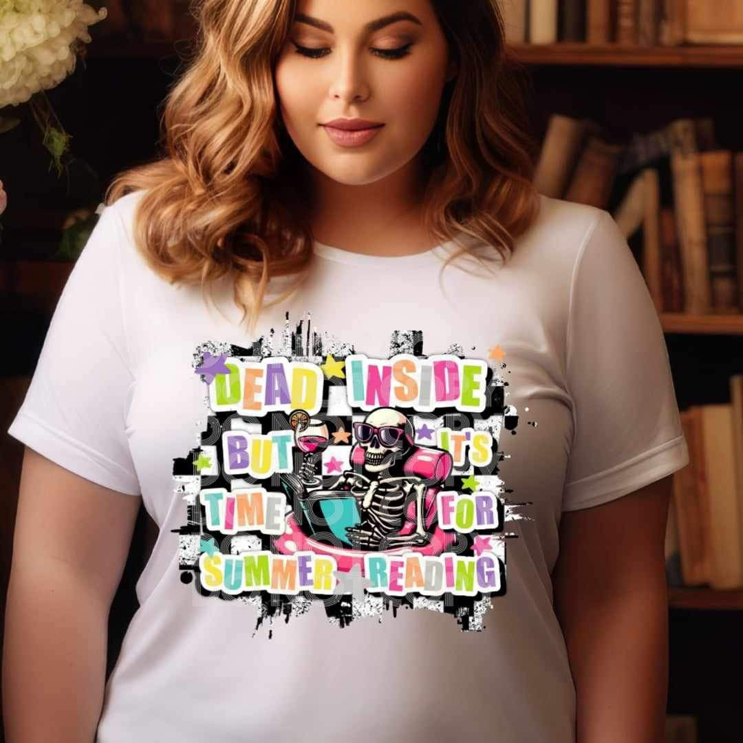 Dead inside but its time for summer reading 25025 DTF transfer