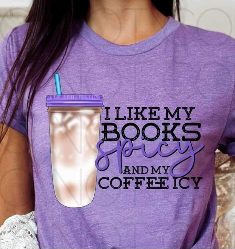 I like my books spicy and my coffee iced (with coffee tumbler) 15060 DTF Transfer