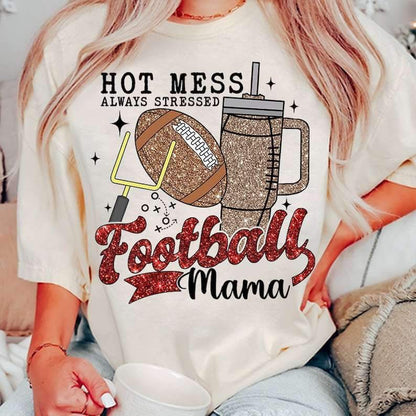 Hot mess always stressed football mama 25131 DTF transfer