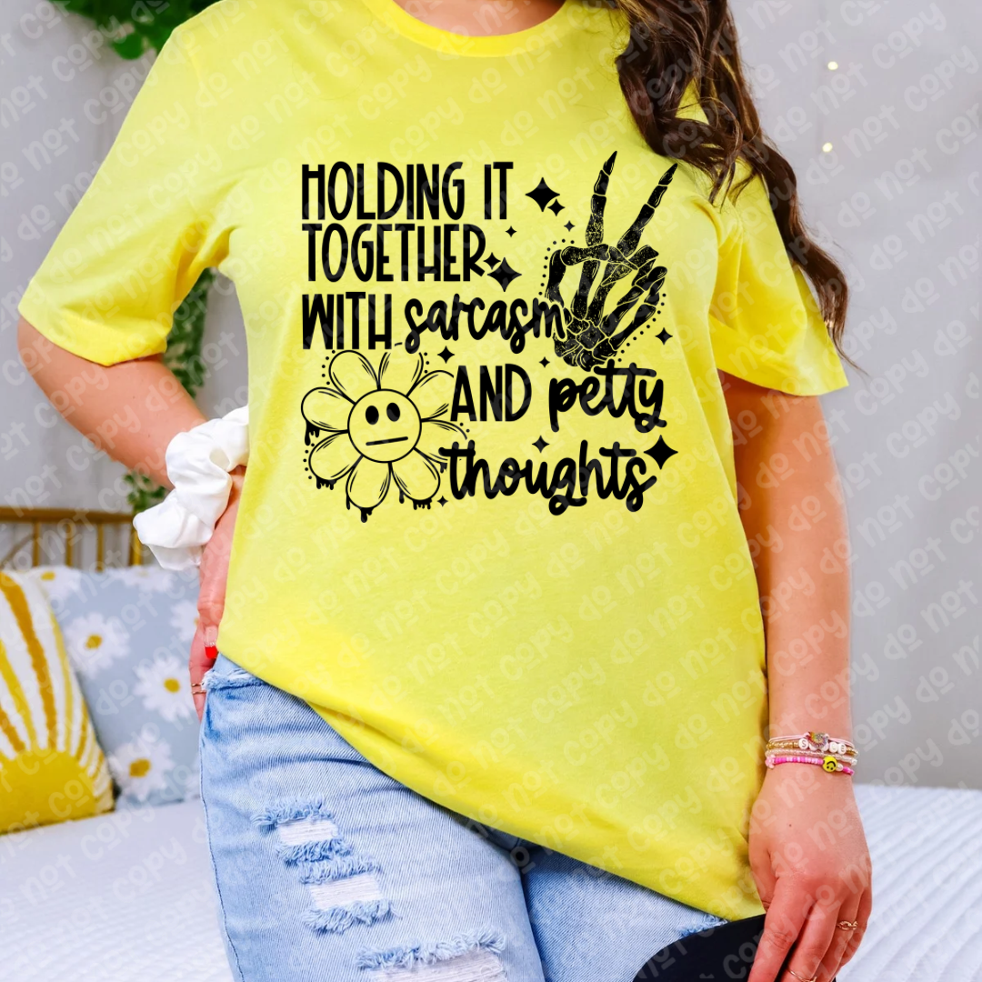Holding it together with sarcasm and petty thoughts 35098 DTF transfer