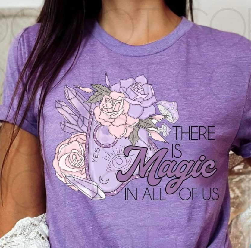 There is magic in all of us (purple with crystals and flowers) 15061 DTF Transfer