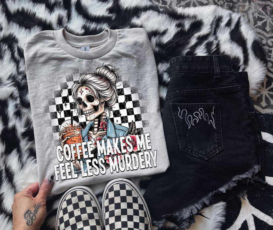 Coffee makes me feel less murdery 35134 DTF transfer