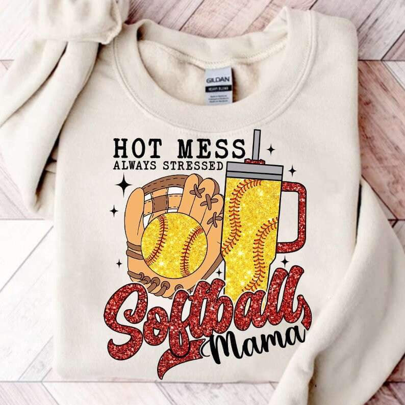 Hot mess always stressed softball mama 25115 DTF transfer
