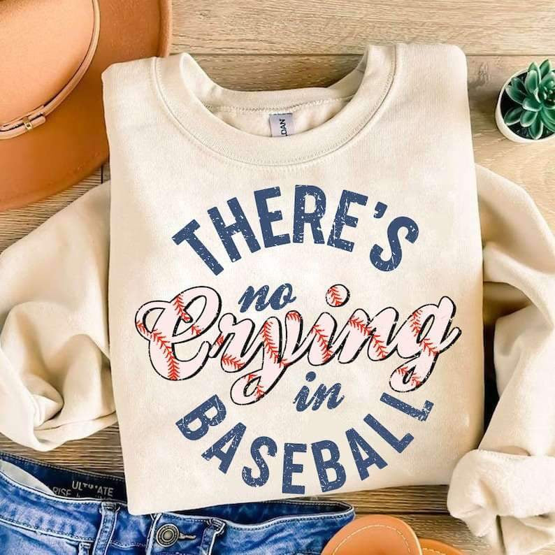 Theres no crying in baseball 25117 DTF transfer