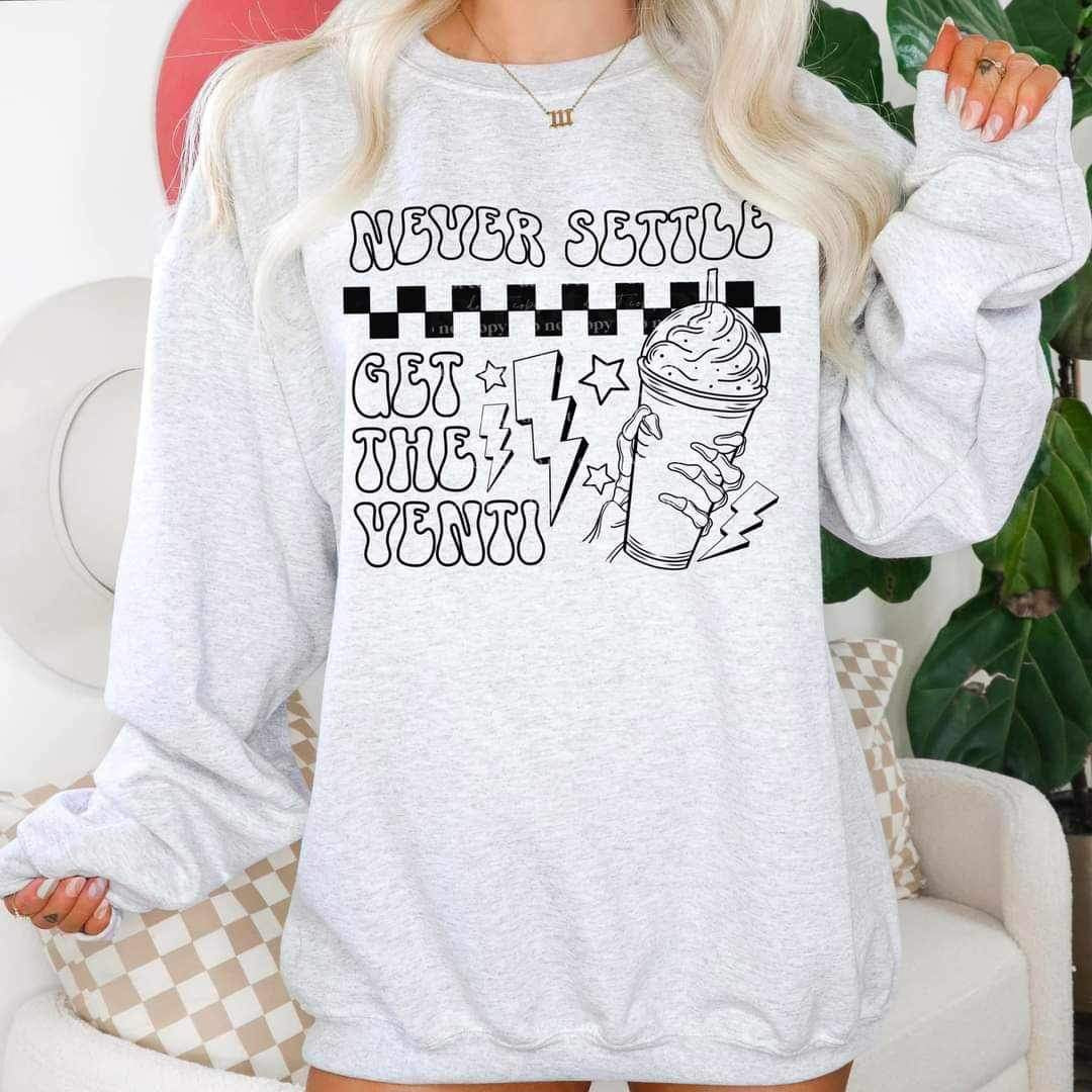 Never settle get the venti (BLACK with venti latte, skellie hand, checkered print) 15206 DTF Transfer