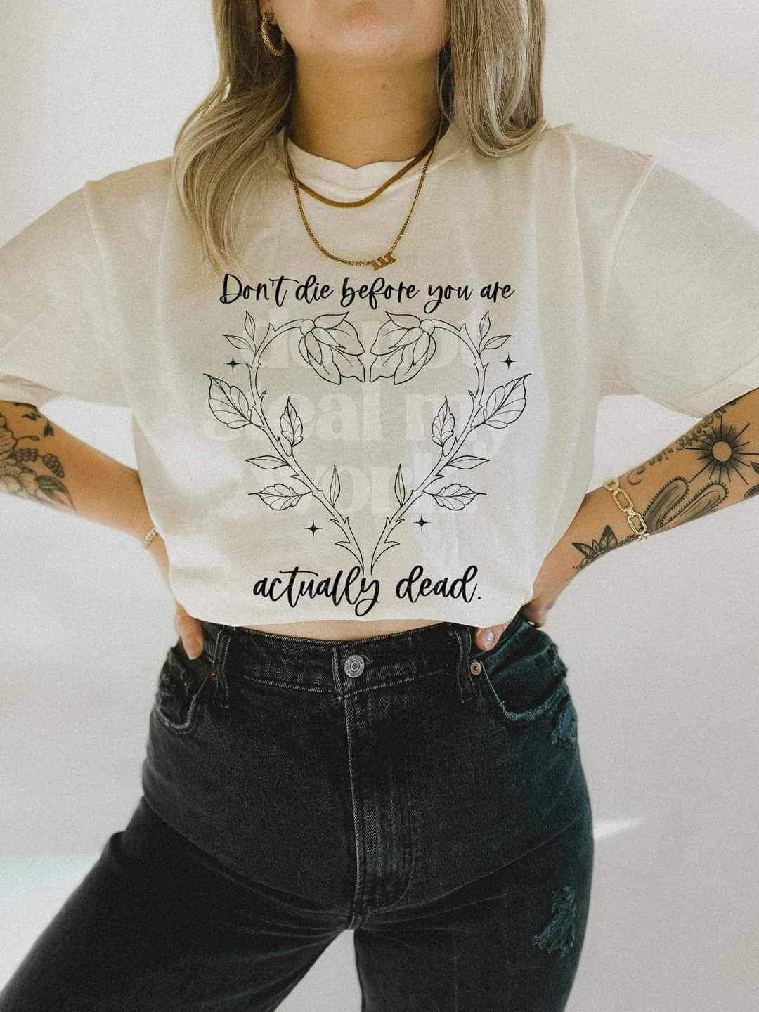 Don’t die before you’re actually dead BLACK (LYTTLE) 25186 DTF transfer