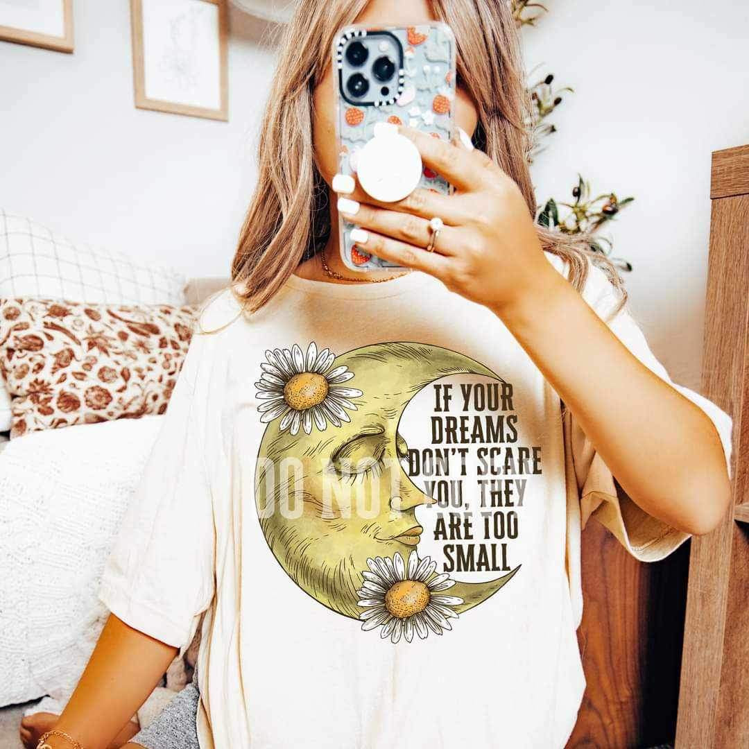 If your dreams don’t scare you they are too small (LYTTLE) 25185 DTF transferre