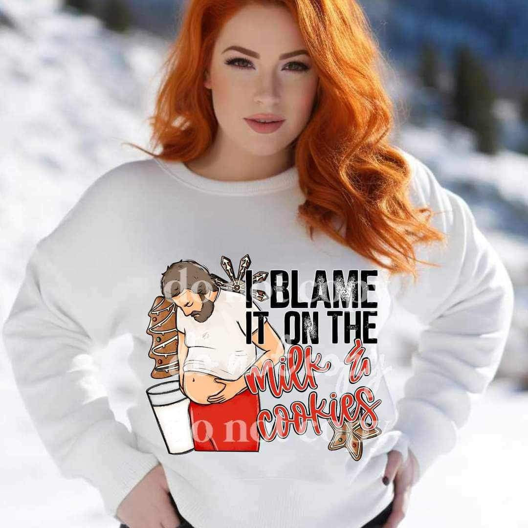 I blame it on the cookies and milk (cookies, milk, and man) 15343 DTF Transfer