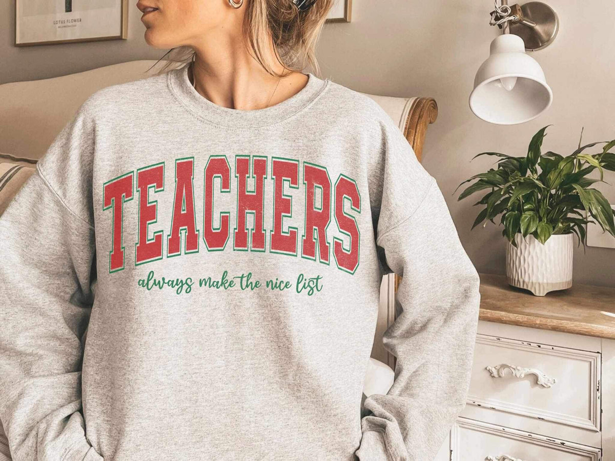 Teachers always make the nice list (red and green font) 15305 DTF Transfe