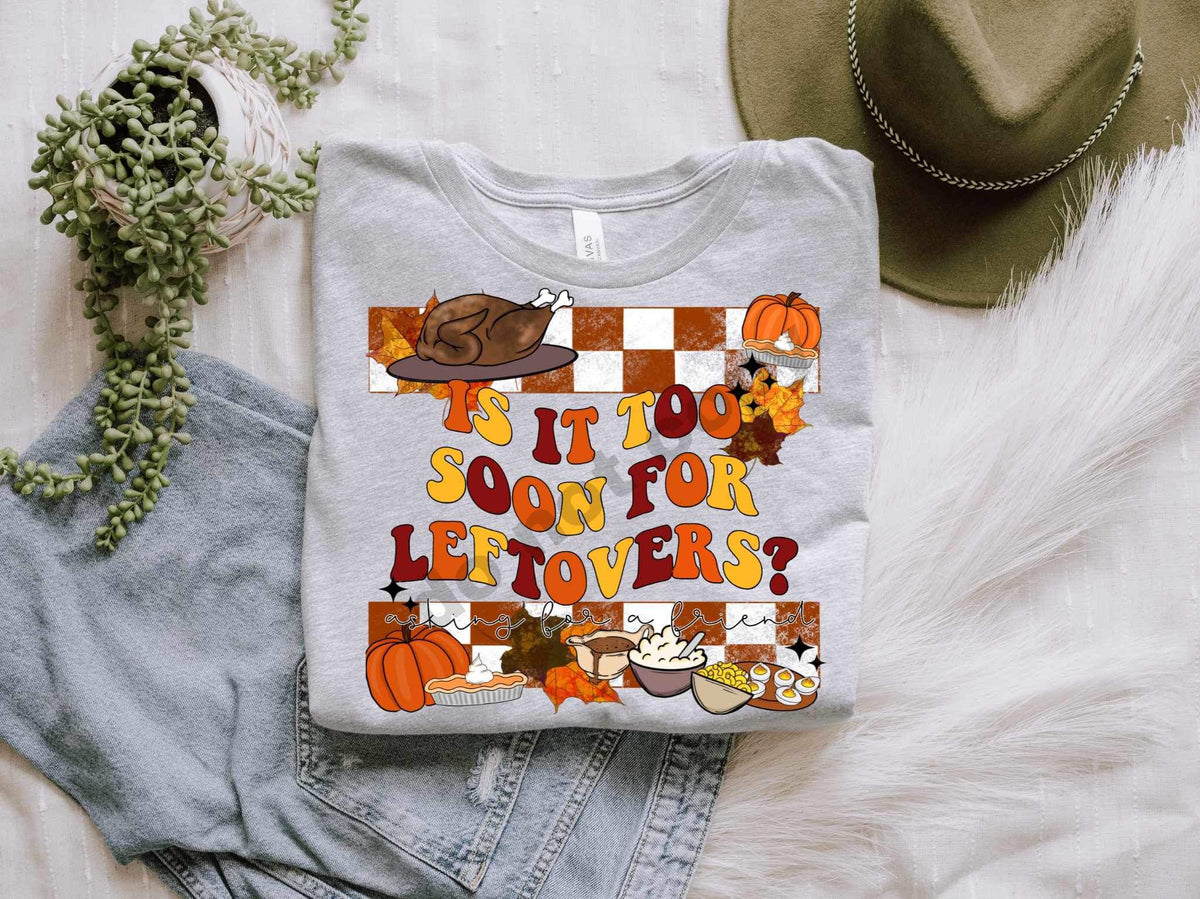 Is it too soon for leftovers (checkered print with thanksgiving items) 15411 DTF Transfer