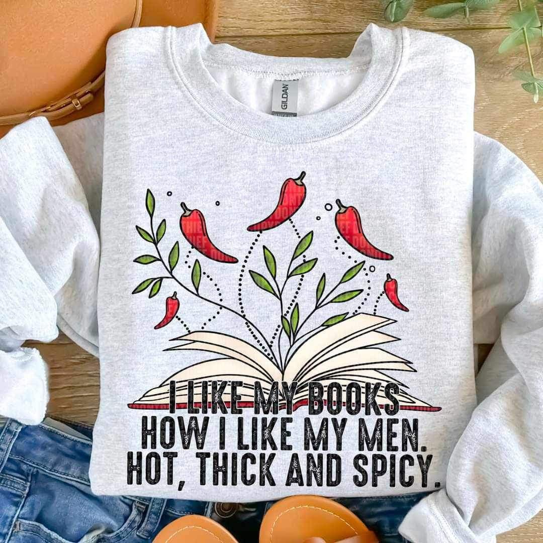 I like my books how i like my men hot thick and spicy 25422 DTF transfer