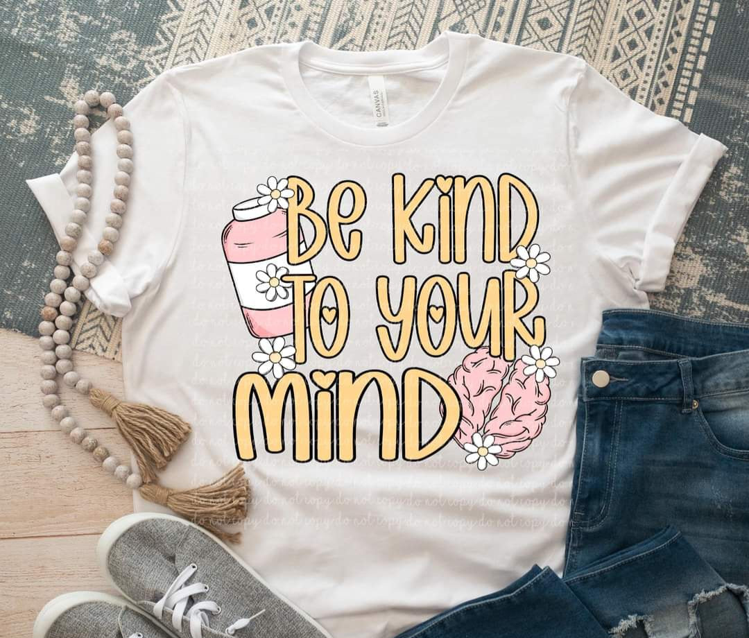 Be kind to your mind yellow font 35447 DTF transfer